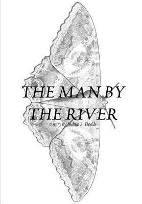 The Man by the River 1