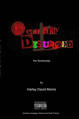 The Beautifully Disturbed A Screenplay 1