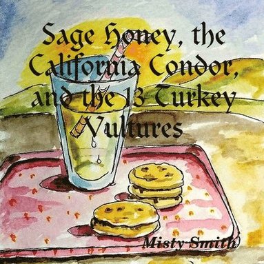 bokomslag Sage Honey, the California Condor, and the 13 Turkey Vultures