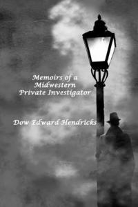 bokomslag Memoirs of a Midwestern Private Investigator