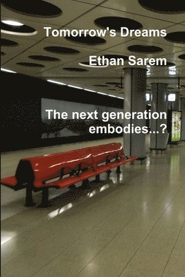 Ethan Sarem - Tomorrow's Dreams, Häftad