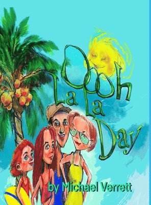 Michael Verrett - Oooh La La Day, Inbunden