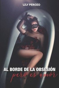 bokomslag borde de la obsesión, pero es amor