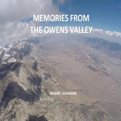 Memories from the Owens Valley 1