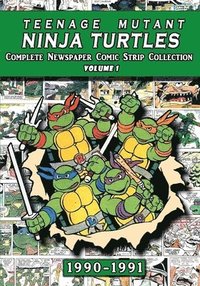 bokomslag Teenage Mutant Ninja Turtles: Complete Newspaper Daily Comic Strip Collection Vol. 1 (1990-91)
