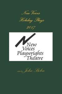 bokomslag New Voices Playwrights Theatre Holiday Plays 2017