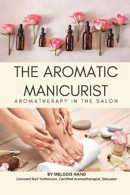 bokomslag The Aromatic Manicurist