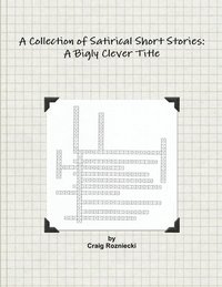 bokomslag A Collection of Satirical Short Stories