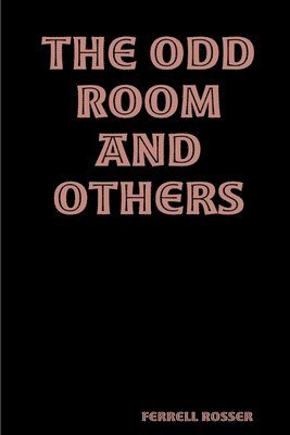 The Odd Room and Others 1