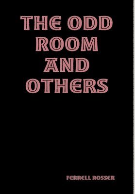 The Odd Room and Others 1