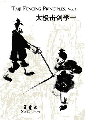 bokomslag Taiji Fencing Principles, Vol. 1