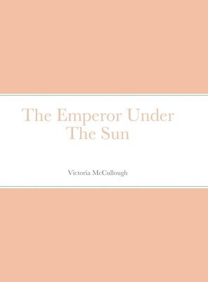 bokomslag Emperor Under The Sun