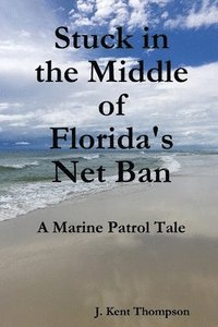 bokomslag Stuck in the Middle of Florida's Net Ban