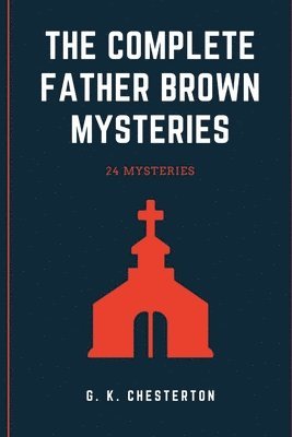 The Complete Father Brown Mysteries 1