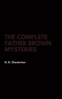 The Complete Father Brown Mysteries 1