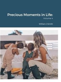 bokomslag Precious Moments in Life