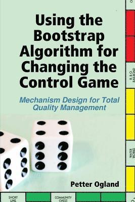 Using the Bootstrap Algorithm for Changing the Control Game 1