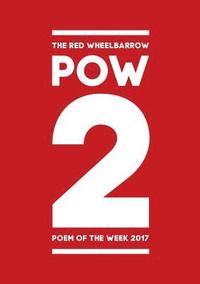 bokomslag POW 2 - The Red Wheelbarrow Poem of the Week 2017