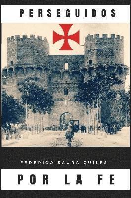 Perseguidos por la fe