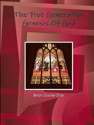 bokomslag Five Generation Genesis Of God