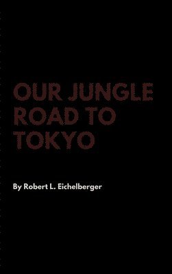 bokomslag Our Jungle Road to Tokyo