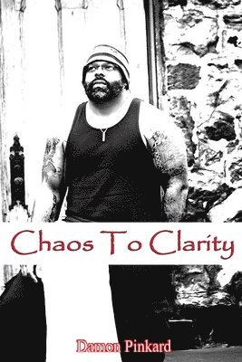 Chaos To Clarity 1