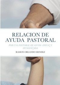 bokomslag La Relacion de Ayuda Pastoral