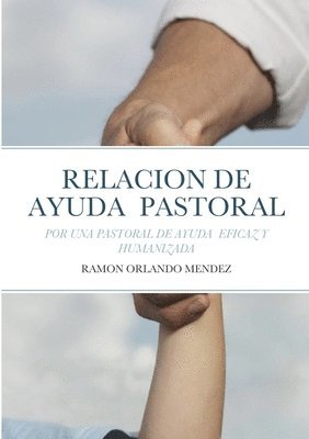 La Relacion de Ayuda Pastoral 1