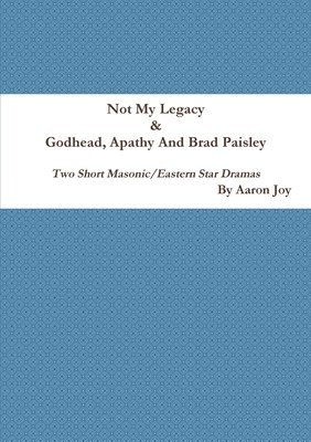 bokomslag Not My Legacy & Godhead, Apathy And Brad Paisley