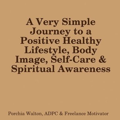 bokomslag Positive Health, Body Image & Spirit