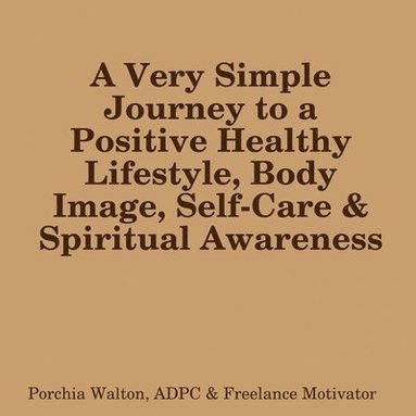 bokomslag Positive Health, Body Image & Spirit