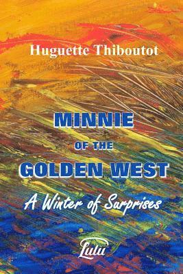 bokomslag Minnie of the Golden West - A Winter of Surprises (w/o images)