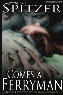 Wayne Kyle Spitzer - Comes a Ferryman, Häftad