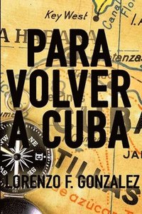 bokomslag Para Volver a Cuba