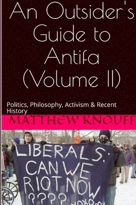 bokomslag Outsider's Guide to Antifa - Volume II