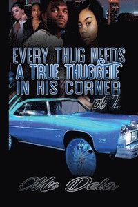 bokomslag Every Thug Needs A True Thuggette In His Corner Pt2