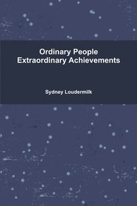 bokomslag Ordinary People Extraordinary Achievements