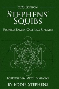 bokomslag Stephens' Squibs - Florida Family Case Law Updates - 2023 Edition