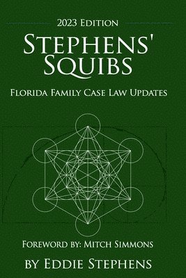 Stephens' Squibs - Florida Family Case Law Updates - 2023 Edition 1
