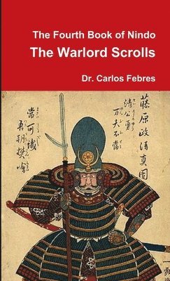 The Fourth Book of Nindo the Warlord Scrolls 1