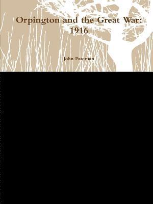John Pateman - Orpington and the Great War, Häftad