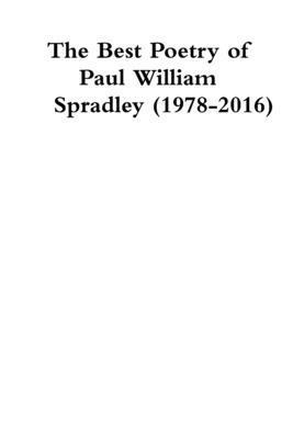 bokomslag Best Poetry of Paul William Spradley (1978-2016)