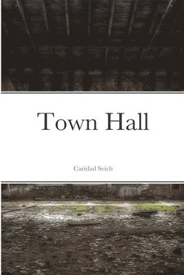 Caridad Svich - Town Hall, Häftad