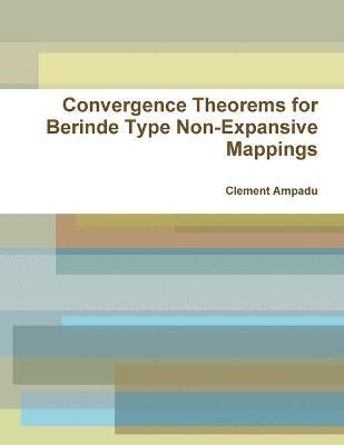 Convergence Theorems for Berinde Type Non-Expansive Mappings 1