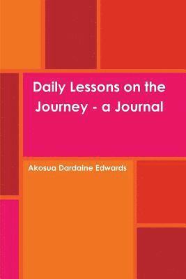Akosua Dardaine Edwards - Daily Lessons on the Journey - a Journal, Häftad