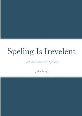Speling Is Irevelent