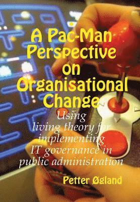 bokomslag A Pac-Man Perspective on Organisational Change