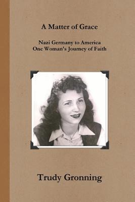 Trudy Gronning - Matter of Grace, Häftad