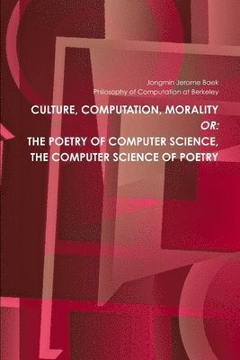 Jongmin Jerome Baek - Poetry of Computer Science, the Computer Science of Poetry, Häftad