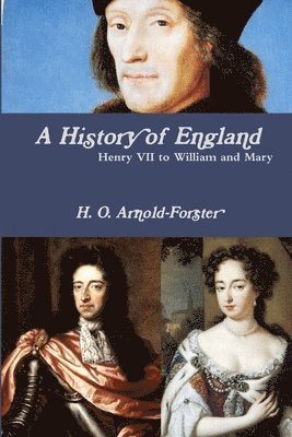 H. O. Arnold-Forster, Blossom Barden - History of England, Henry VII to William and Mary, Häftad